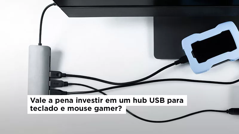 Vale a pena investir em um hub USB para teclado e mouse gamer?