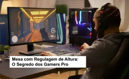 Mesa com Regulagem de Altura: O Segredo dos Gamers Pro
